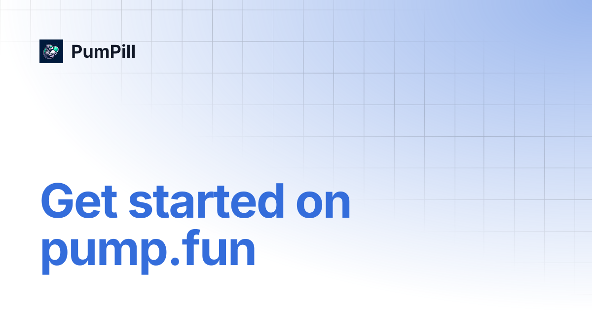 Get started on pump.fun | PumPill